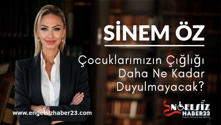Çocuklarımızın Çığlığı Daha Ne Kadar Duyulmayacak?????