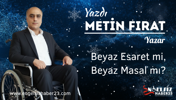 Beyaz Esaret mi, Beyaz Masal mı?