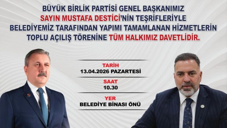 Büyük Birlik Partisi Lideri Mustafa Destici Toplu Açılış Töreni İçin Geliyor!
