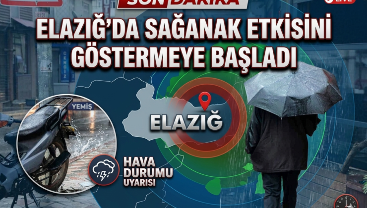 Elazığ’da sağanak etkisini göstermeye başladı