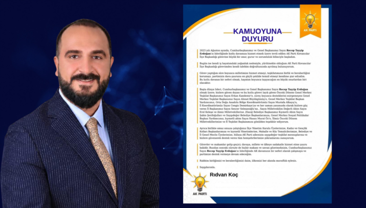 AK Parti Kovancılar İlçe Başkanı Rıdvan Koç Görevinden İstifa Etti